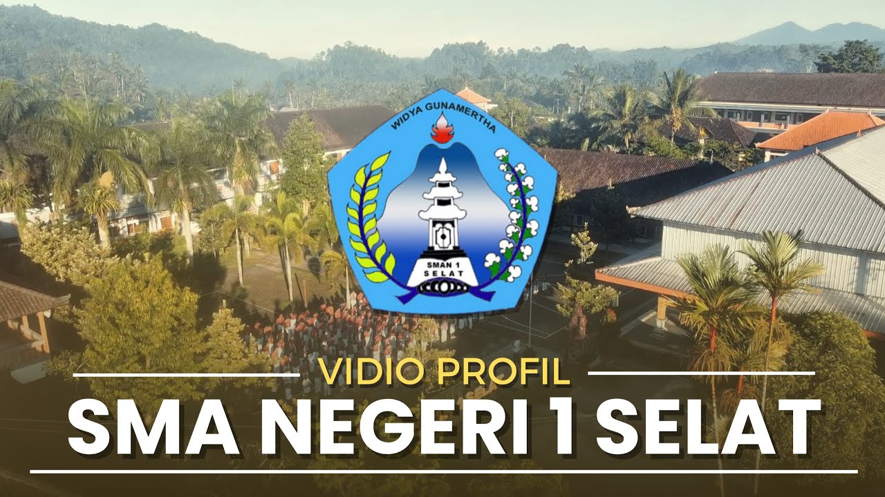 PROFIL SMA NEGERI 1 SELAT - YouTube
