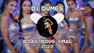 DJ DUMES VIRAL JEDAG JEDUG 2023 #dj #jedagjedug #djremix
