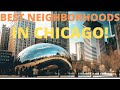 Best Neighborhoods In Chicago!