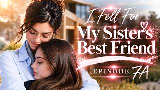 I Fell For My Sister's Best Friend - Episode 7A | SEASON 2 | AI GL Series 2026