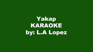 LA Lopez Yakap Karaoke