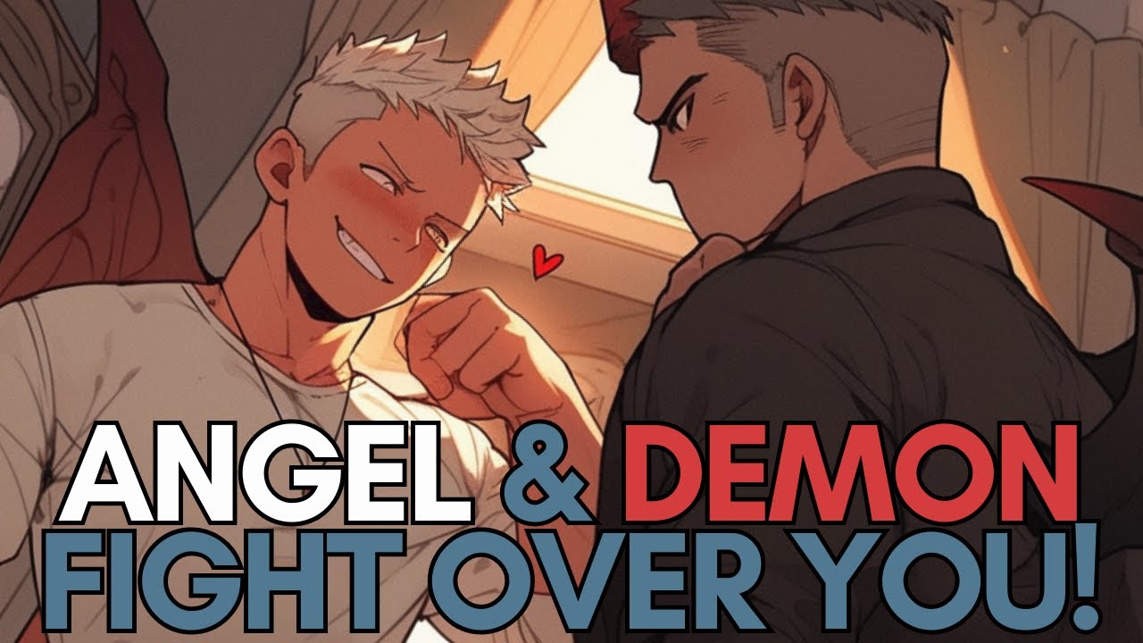 Angel & Demon Fight Over You! Ft. GreenLeaf Audios! ASMR Boyfriend [M4F/M4A]