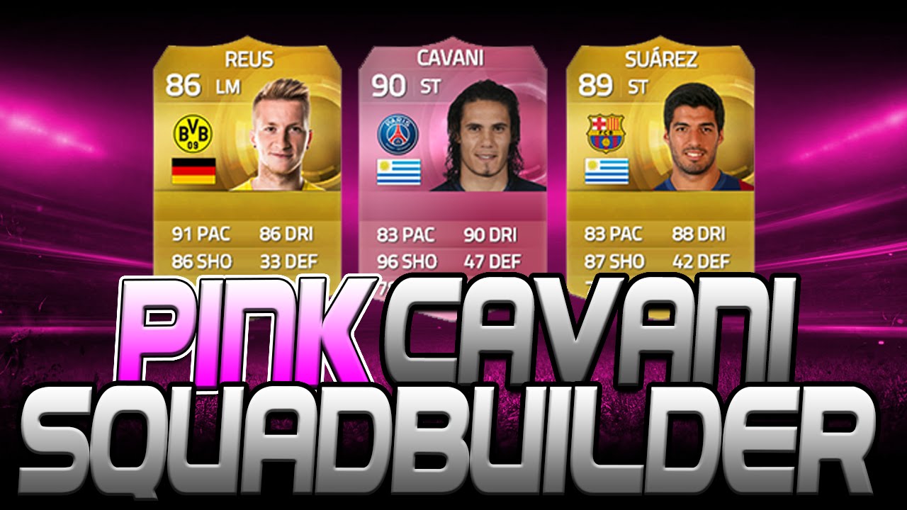 FIFA 15 300k PINK FUTTIES CAVANI Squadbuilder! w/ Suarez & Reus!