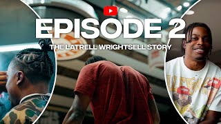 Celebrity Latrell Wrightsell: Road to Recovery | Episode 2 Wealth