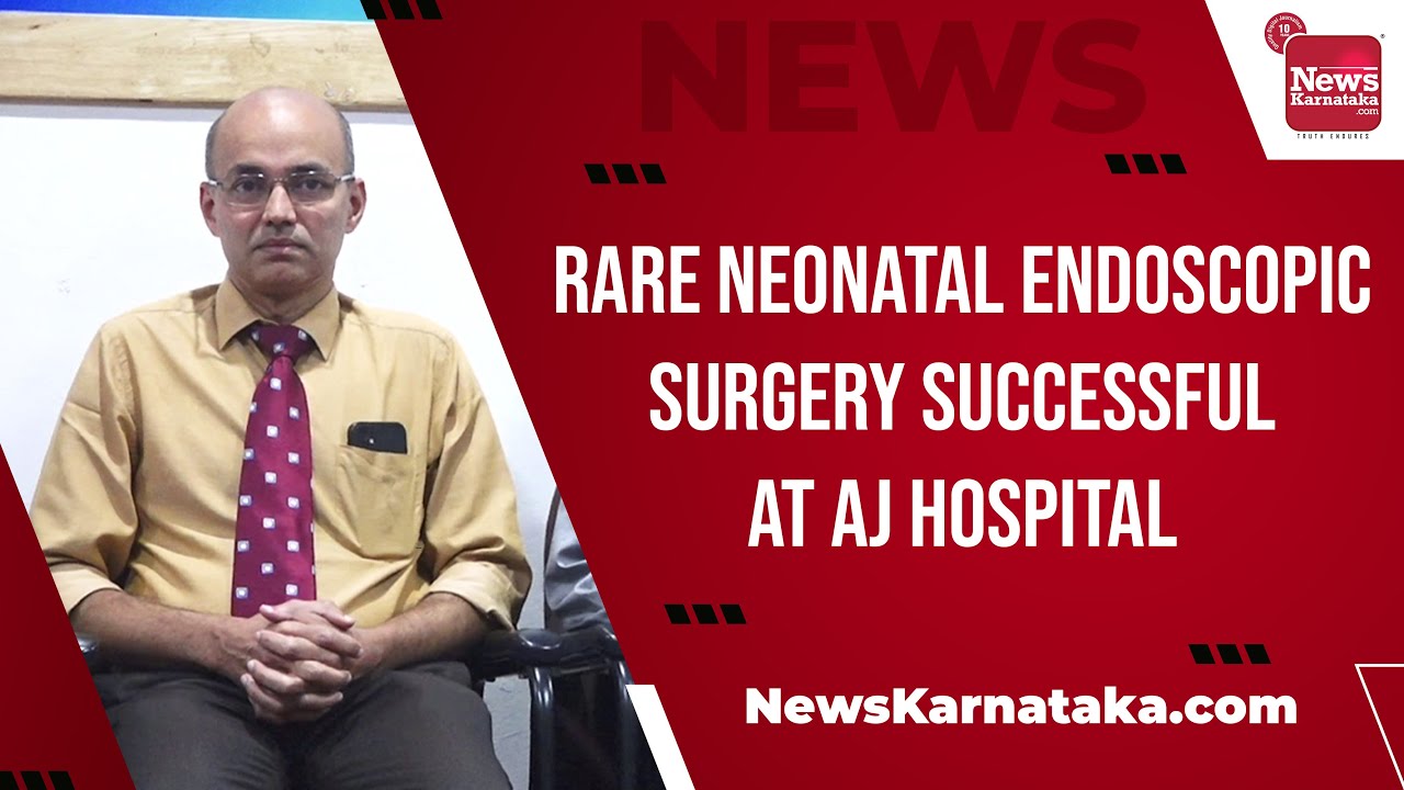 Rare Neonatal Endoscopic Surgery successful at AJ Hospital