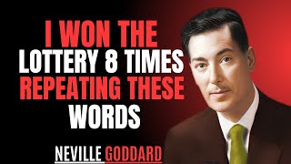 "I WON THE LOTTERY 8 TIMES REPEATING THESE WORDS | Neville Goddard Inspired Speech"