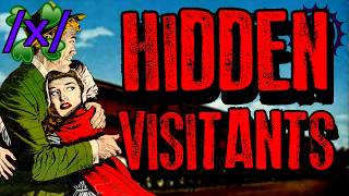 Hidden Visitants | 4chan /x/ Paranormal Greentext Stories Thread