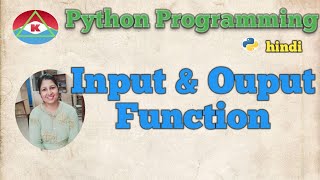 @8 . PYTHON PROGRAMMING - INPUT AND OUTPUT FUNCTION