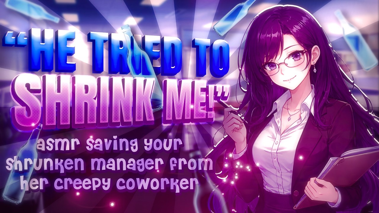 ASMR — Saving Your Shrunken Manager from a Creepy Coworker | F4M | Coworkers to Lovers | Kisses