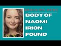 BREAKING NEWS NAOMI IRION Body Found