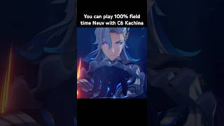 You can play 100% field time Neuv with C6 Kachina #neuvillette #kachina #genshinimpact