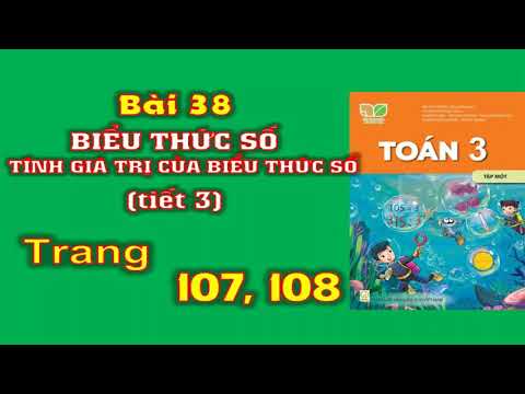 Video Toán 3 Kết nối Bài 38 Biểu thức số. Tính giá trị của... - youtube