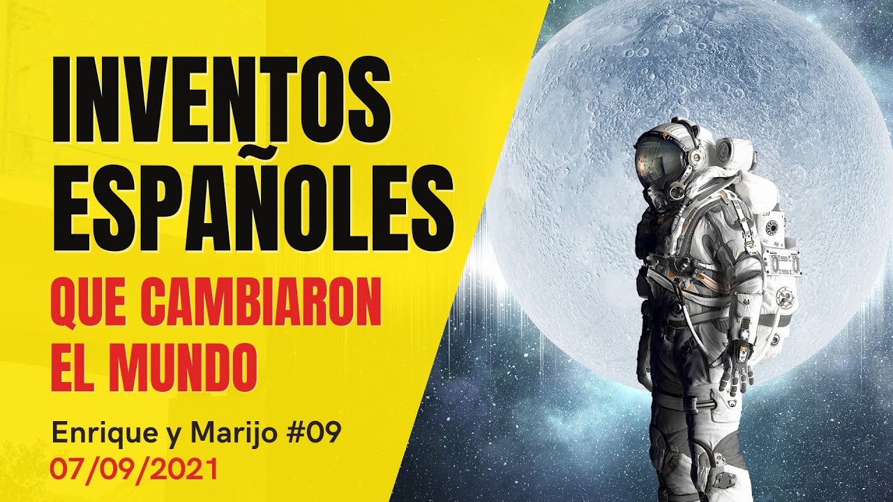 Inventos españoles que cambiaron el mundo (07/09/2021) - YouTube