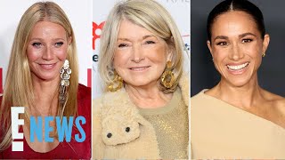 Famous Martha Stewart Gets Honest on Meghan Markle, Gwyneth Paltrow’s Brands | E! News Net Worth
