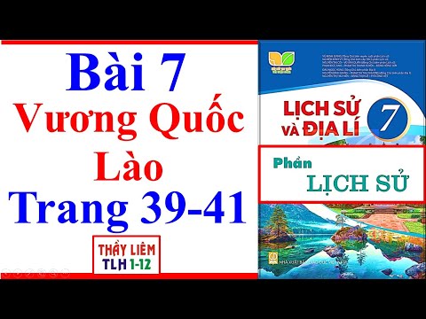 Video Lịch Sử 7 Bài 7 | Vương Quốc Lào | Trang 39 - 41 | Kết... - youtube