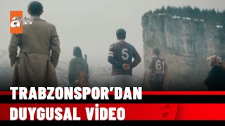 Trabzonspor’dan duygusal video: “Mutluluğa kurşun sıkma” - atv Haber 28 Nisan 2022 Resimi