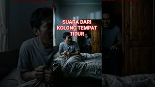 Download Lagu *“Suara dari Kolong Tempat Tidur”* #hororindonesia #horror #ceritahoror MP3