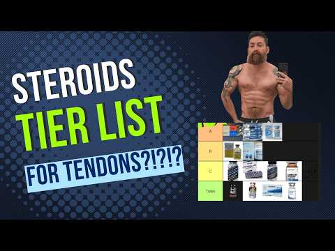 Steroid Tier list for tendons