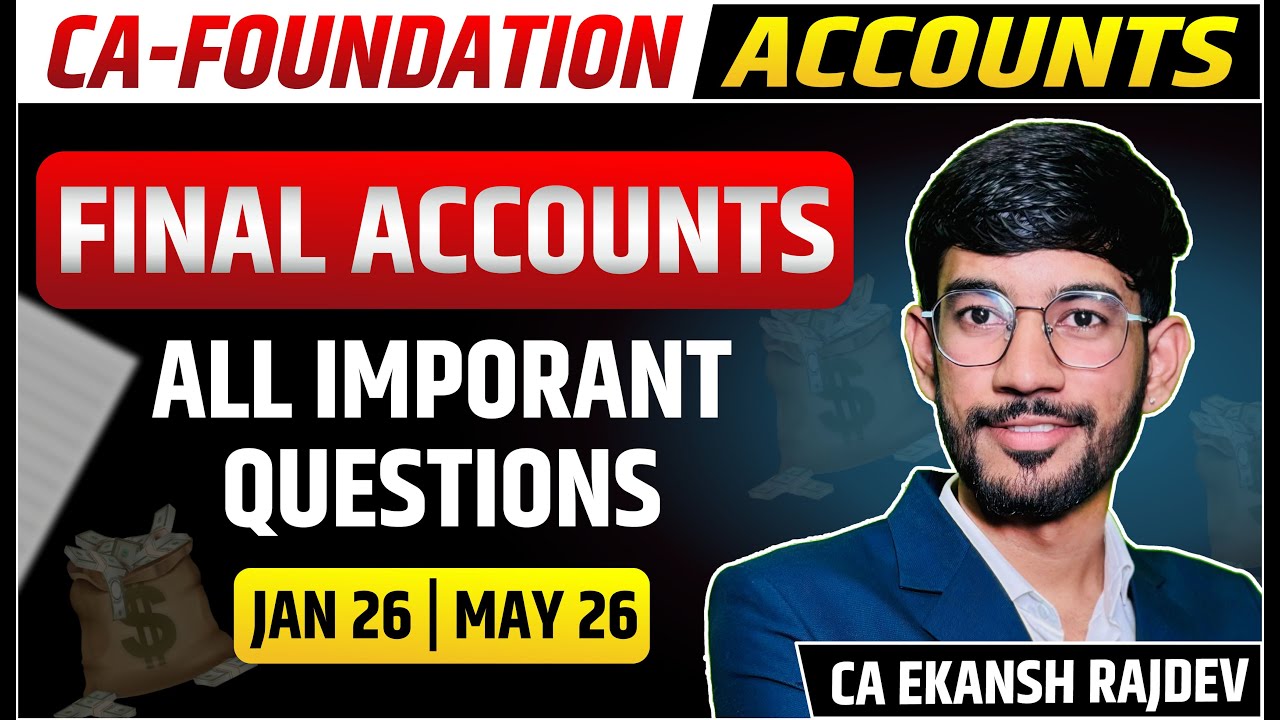 Final Accounts Important Questions | CA Foundation Accounts | Chap 7 Final Accounts PYQ, RTP Solving