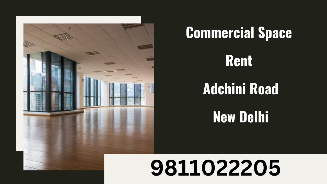Commercial Space Rent Adchini Road New Delhi 9811022205