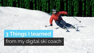 Advanced Carving | 3 Things I Learned From My Digital Ski Coach Carv