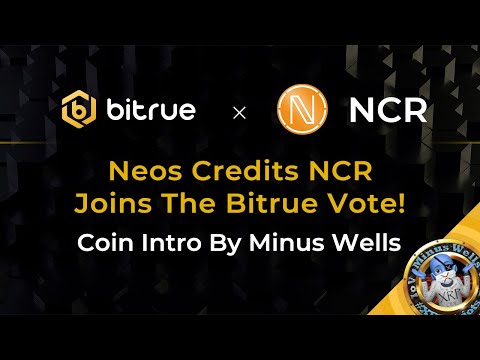 Neos Credits NCR Coming to the BTR Vote - Featuring Minus Wells! - video from Bitrue