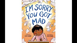 I'm Sorry You Got Mad (Kids Book Read Aloud)