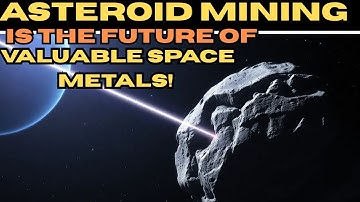 Asteroid Mining EXPLAINED: The Billion-Dollar Race for Space Metals!