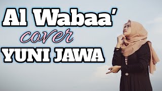 AL WABA' - SABYAN || COVER YUNI JAWA