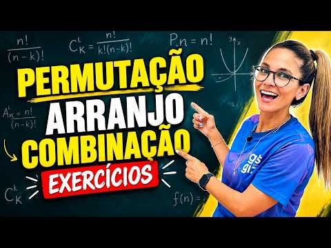 PERMUTAÇÃO, ARRANJO OU COMBINAÇÃO? Aprenda a diferença de uma vez por todas!