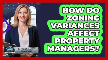 How Do Zoning Variances Affect Property Managers?