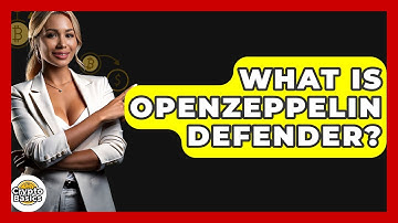 What Is OpenZeppelin Defender? - CryptoBasics360.com