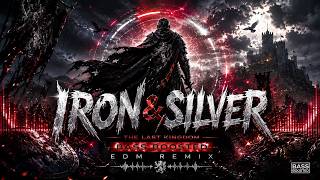 Iron & Silver – Epic Bass Boosted EDM Remix | The Last Kingdom Workout Music