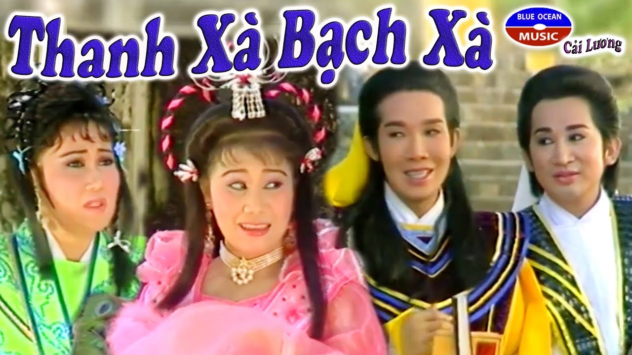 Cải Lương | Thanh Xà Bạch Xà - youtube