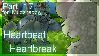 Old Heartbeat, Heartbreak Part 17For Mudshadow