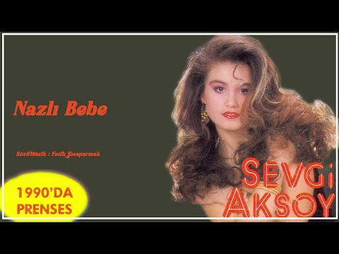 Sevgi Aksoy - Nazlı Bebe (Official Audio) Remastered