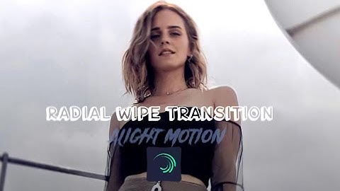 Radial Wipe transition // Alight Motion // wendycdw