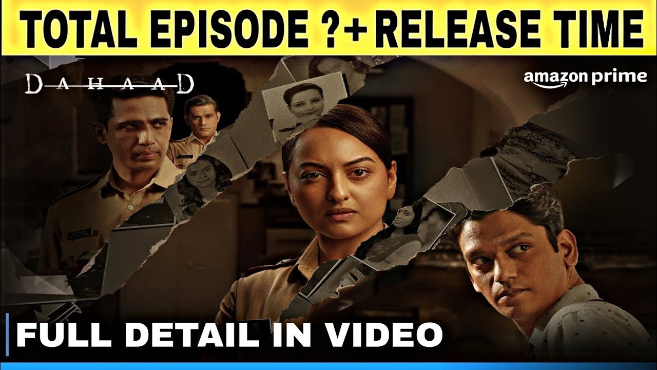 Dahaad Exact Release Time | Dahaad Total Episode | Web Series Dahaad Update | Dahaad Amazon Prime |