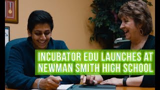 Incubator EDU Launches at Newman Smith High School