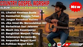 Download lagu Lagu Rohani Kristen Terbaru 2026 | Country Gospel Worship – Lihatlah Keadaan Dunia