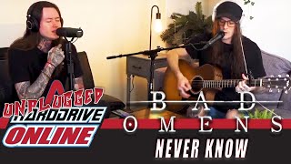 BAD OMENS - Never Know (Unplugged) | HardDrive Online