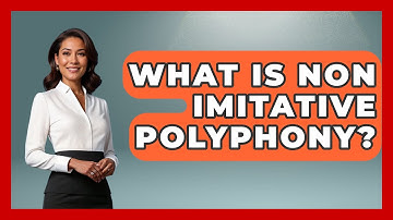 What Is Non Imitative Polyphony? - Classical Serenade