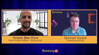 Interview: Monitoring Cloud Data, Yotam Ben Ezra, Dig Security's CPO on Techstrong
