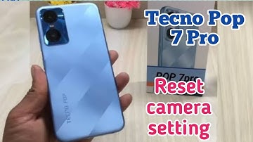 Reset Camera Setting In Tecno Pop 7 Pro,How To Reset Camera Setting In Tecno Pop 7 Pro,