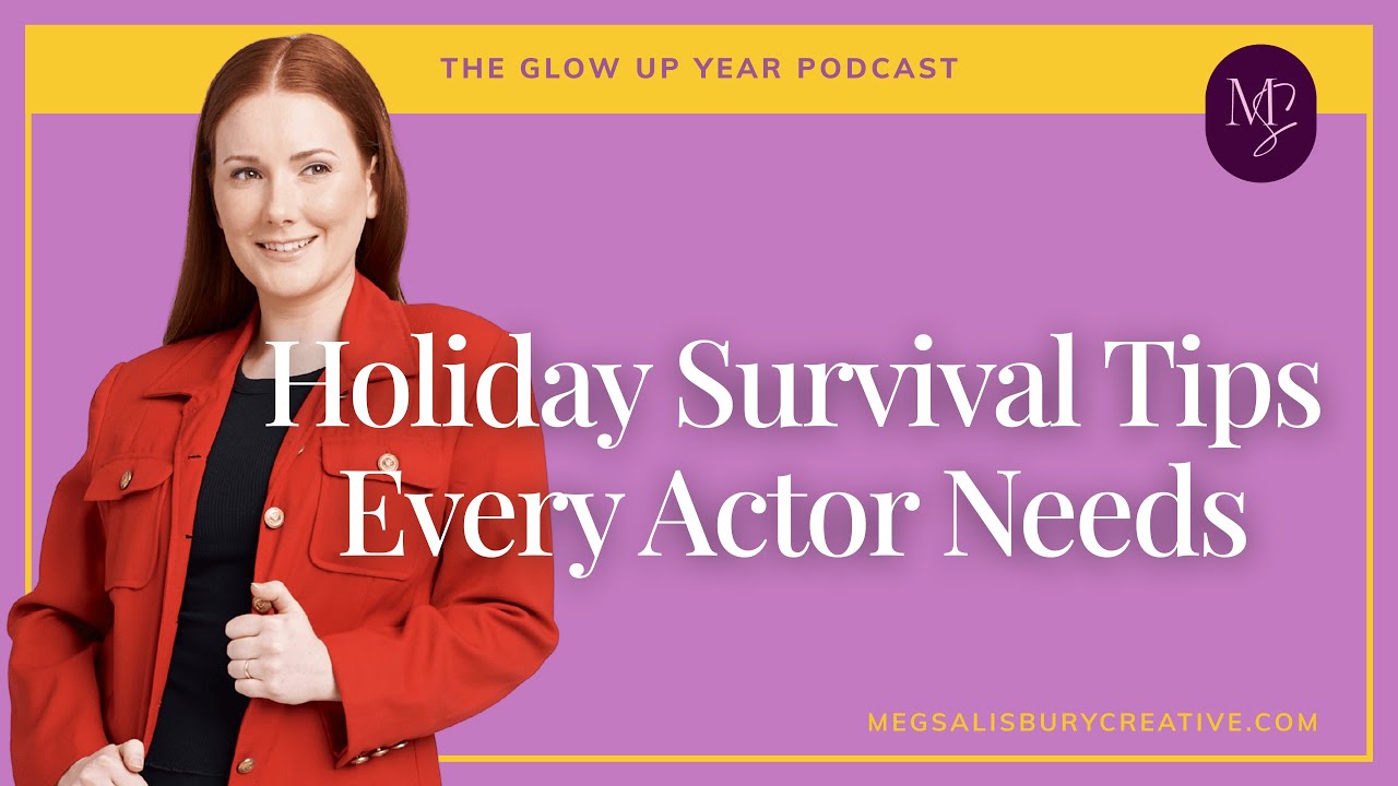 Holiday Survival Tips Every Actor Needs