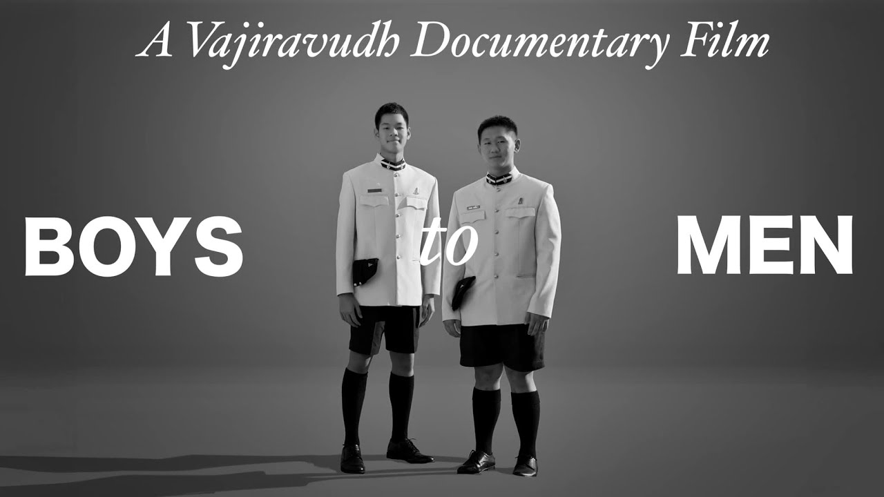 BOYS to MEN - A Vajiravudh Documentary Film