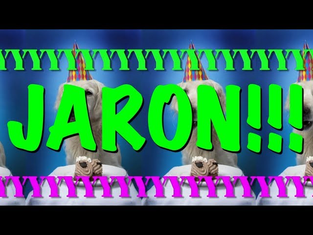 HAPPY BIRTHDAY JARON! - EPIC Happy Birthday Song