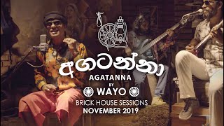 Agatanna (අගටන්නා) - WAYO Brick House Sessions (November 2019)