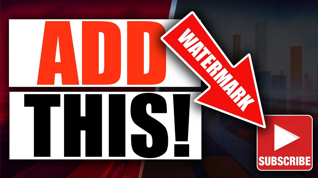 Add A Watermark To YouTube Videos [NEW METHOD]
