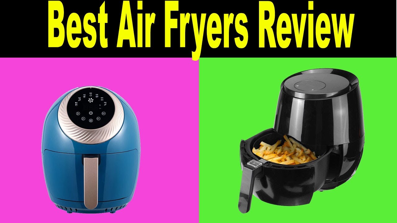 Top 5 Best Air Fryers Review 2021 YouTube